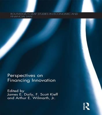 Perspectives on Financing Innovation by Daily, James E.