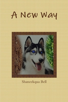A New Way by Bell, Shaneekqua