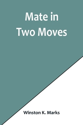 Mate in Two Moves by K. Marks, Winston