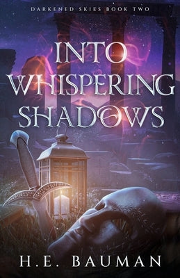 Into Whispering Shadows by Bauman, H. E.