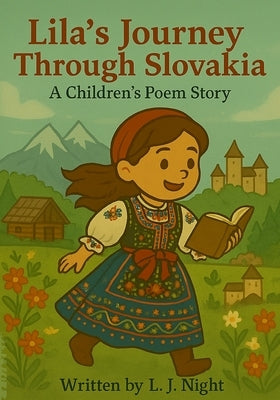 Lila's Journey Through Slovakia by Night, L. J.