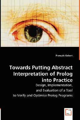 Towards Putting Abstract Interpretation of Prolog into Practice by Gobert, Francois