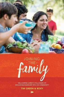 Joining the Family: The Book by Green, Tim