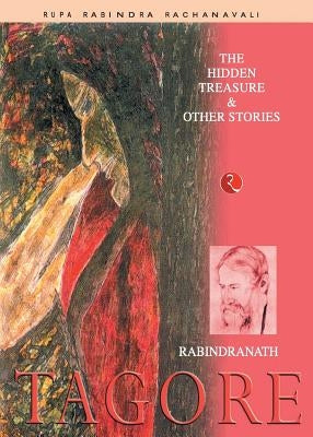 The Hidden Treasure & Other Stories by Tagore, Rabindranath