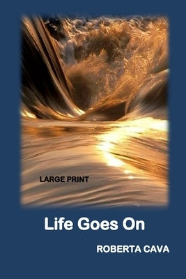 Life Goes On by Cava, Roberta
