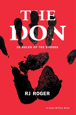 The Don: 36 Rules of the Bosses by Roger, Rj