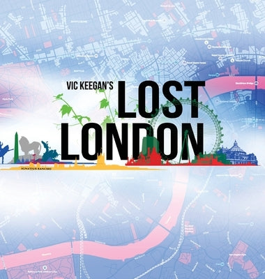 Lost London by Keegan, Vic