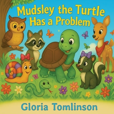 Mudsley the Turtle has a Problem by Martin, Kelli