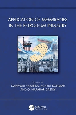 Application of Membranes in the Petroleum Industry by Hazarika, Swapnali