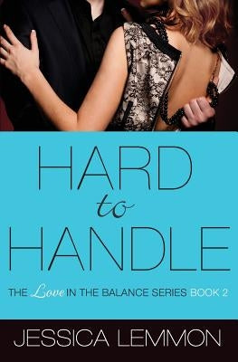 Hard to Handle by Lemmon, Jessica