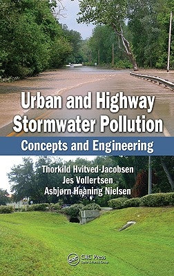 Urban and Highway Stormwater Pollution: Concepts and Engineering by Hvitved-Jacobsen, Thorkild