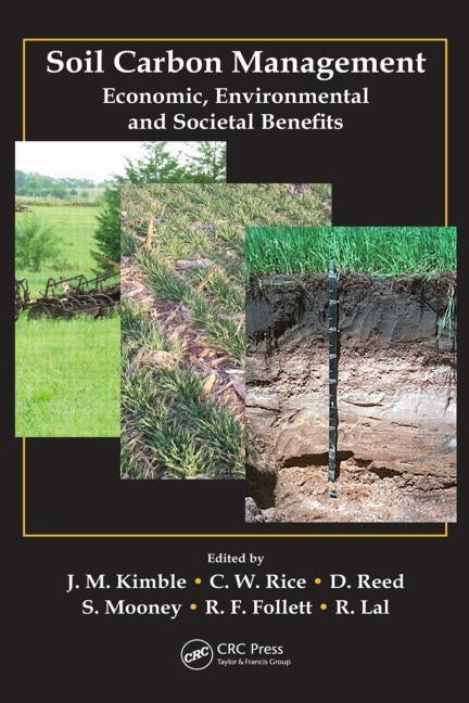 Soil Carbon Management: Economic, Environmental and Societal Benefits by Kimble, John M.