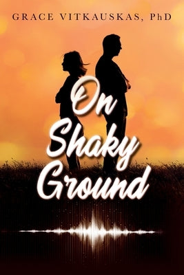 On Shaky Ground by Vitkauskas, Grace