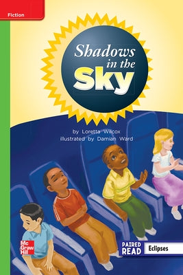 Reading Wonders Leveled Reader Shadows in the Sky: Beyond Unit 3 Week 2 Grade 2 by McGraw Hill