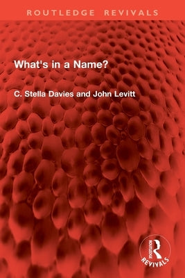 What's in a Name? by Davies, C. Stella