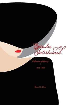 Episodes Intertwined by Diaz, Rosa M.