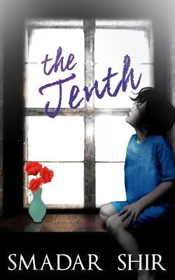 The Tenth: Psychological & Family Life Inspiring Novel by Shir, Smadar