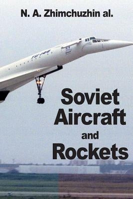 Soviet Aircraft and Rockets by Levin, M. a.
