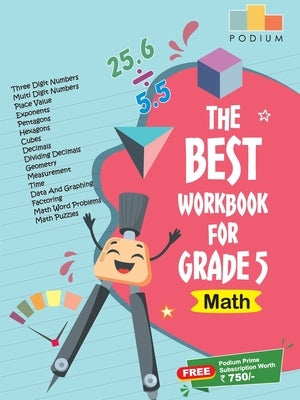 The Best Math Workbook for Grade 5 by Podium School