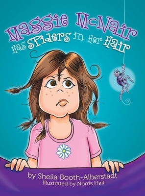 Maggie McNair Has Spiders in Her Hair by Booth-Alberstadt, Sheila