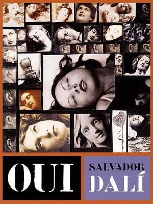 Oui: The Paranoid-Critical Revolution: Writings 1927-1933 by Dalí, Salvador