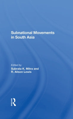 Subnational Movements In South Asia by Mitra, Subrata