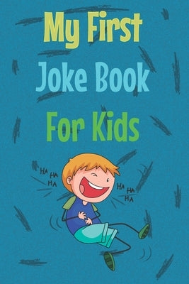 My First Joke Book For Kids: The best jokes book For your kids - 400 Jokes - , a preschool book, funny jokes about Animals, Math, Cats, dinosaurs, by Orientation, Kids