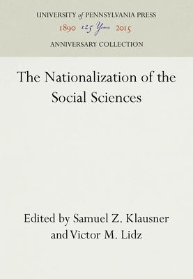 The Nationalization of the Social Sciences by Klausner, Samuel Z.