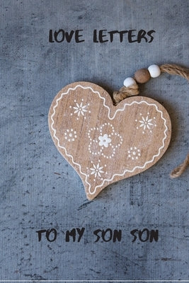 Love Letters To My Son Son by Ruffin, Krishna