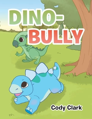 Dino-Bully by Clark, Cody