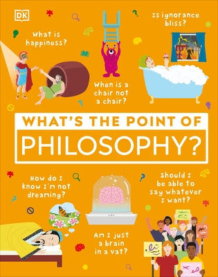 What's the Point of Philosophy? by DK
