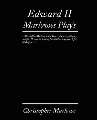 Edward II. Marlowe's Plays by Marlowe, Christopher