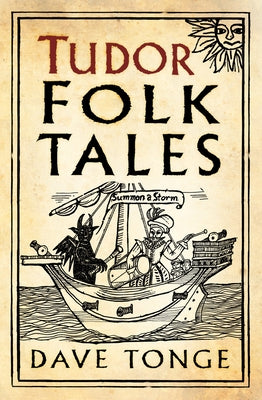 Tudor Folk Tales by Tonge, Dave