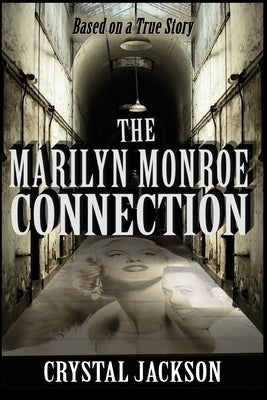 The Marilyn Monroe Connection by Jackson, Crystal