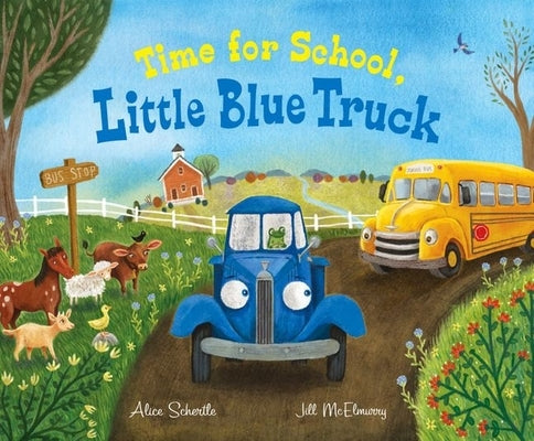 Time for School, Little Blue Truck Big Book: A Back to School Book for Kids by Schertle, Alice