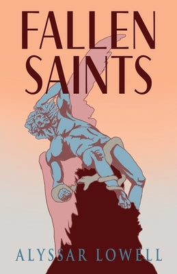 Fallen Saints by Lowell, Alyssar
