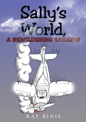 Sally's World, A Bewildering tailspin by Binis, Ray