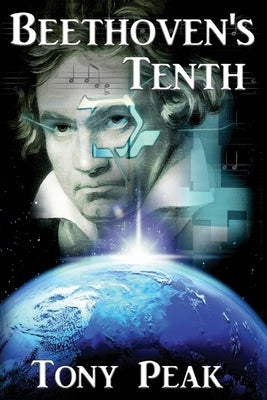 Beethoven's Tenth by Peak, Tony