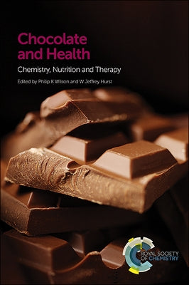 Chocolate and Health: Chemistry, Nutrition and Therapy by 