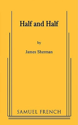 Half and Half by Sherman, James