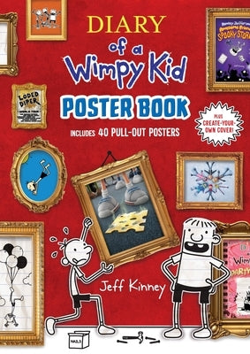 Diary of a Wimpy Kid Poster Book: Includes 40 Pull-Out Posters by Kinney, Jeff