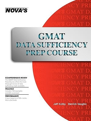 GMAT Data Sufficiency Prep Course: A Thorough Review by Kolby, Jeff