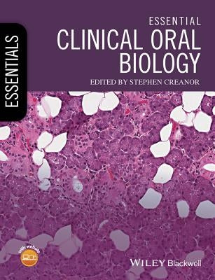 Essential Clinical Oral Biology by Creanor, Stephen