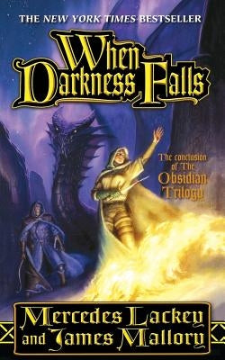 When Darkness Falls: The Obsidian Mountain Trilogy, Book 3 by Lackey, Mercedes