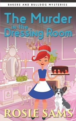 The Murder in the Dressing Room by Sams, Rosie