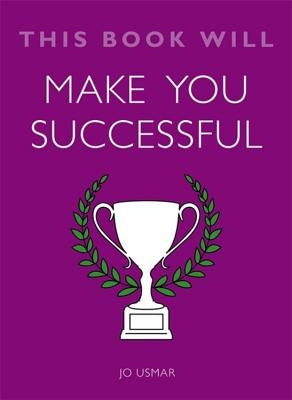 This Book Will Make You Successful by Usmar, Jo