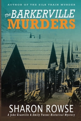The Barkerville Murders by Rowse, Sharon