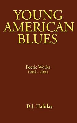 Young American Blues by Haliday, D. J.