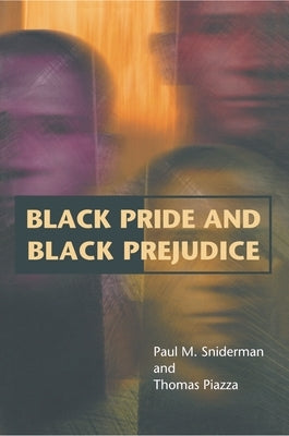 Black Pride and Black Prejudice by Sniderman, Paul M.