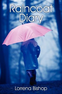 Raincoat Diary by Bishop, Lorrena